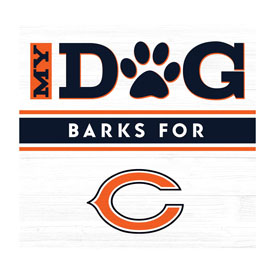 Chicago Bears My Dog Barks WHT Wall Art, 692-1019