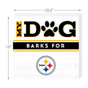 Pittsburgh Steelers My Dog Barks WHT Wall Art, 692-1004